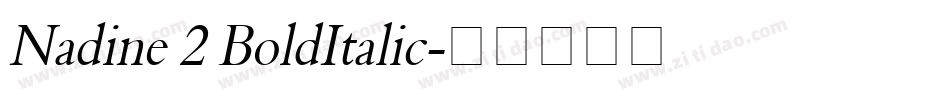 Nadine 2 BoldItalic字体转换